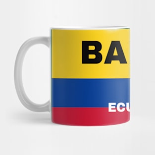 Banos City in Ecuadorian Flag Colors Mug